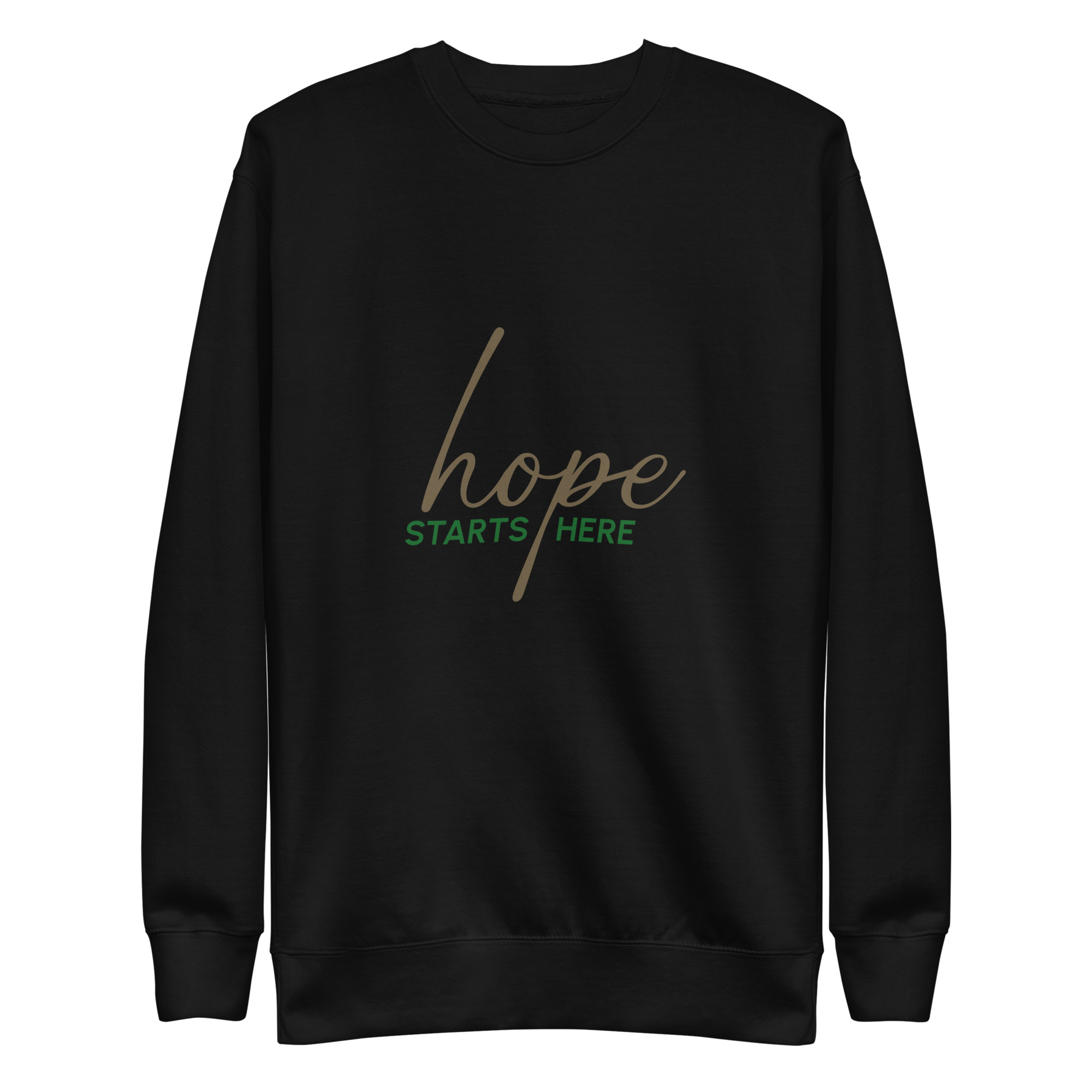 Unisex Premium Sweatshirt - Hope starts here
